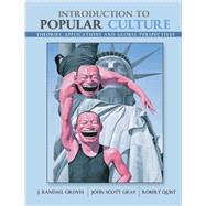 Introduction to Popular Culture: Theories Applications and Global Perspectives 9781465202246