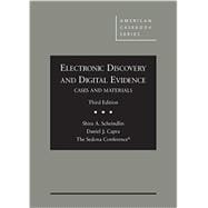 Electronic Discovery and Digital Evidence, Cases and Materials 9781634592246