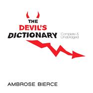 The Devil's Dictionary Complete & Unabridged
