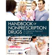 Handbook of Nonprescription Drugs: An Interactive Approach to Self-care 9781582122250