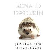 Justice for Hedgehogs 9780674072251