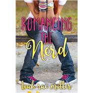 Romancing the Nerd 9781633752252