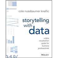 Storytelling With Data 9781119002253