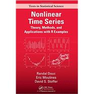 Nonlinear Time Series: Theory, Methods and Applications with R Examples 9781466502253
