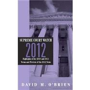 Supreme Court Watch 2012: An Annual Supplement 9780393922257