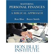 Mastering Personal Finances: A Biblical Approach 9781517802257