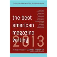Best American Magazine Writing 2013 9780231162258