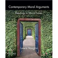Contemporary Moral Arguments Readings in Ethical Issues 9780199922260