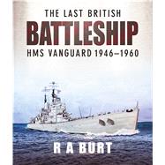 The Last British Battleship 9781526752260