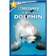 I Am a Dolphin 9781645172260