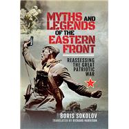 Myths and Legends of the Eastern Front 9781526742261