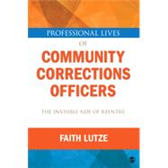Professional Lives of Community Corrections Officers 9781452242262