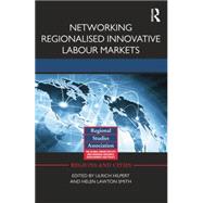 Networking Regionalised Innovative Labour Markets 9781138792265