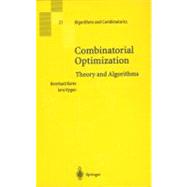 Combinatorial Optimization : Theory and Algorithms