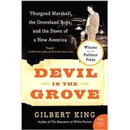 Devil in the Grove: Thurgood Marshall, the Groveland Boys, and the Dawn of a New America 9780061792267