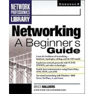 Networking : A Beginner's Guide