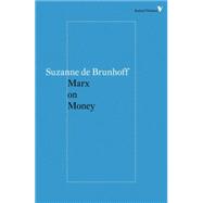 Marx on Money 9781784782269