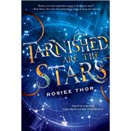 Tarnished Are the Stars 9781338312270