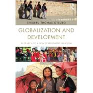 Globalization and Development Volume III: In search of a new development paradigm 9781138932272