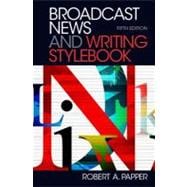 Broadcast News and Writing Stylebook, Fifth Edition 9780205032273