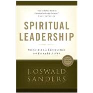 Spiritual Leadership Principles of Excellence For Every Believer 9780802482273