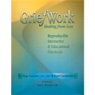 GriefWork: Healing from Loss: Reproducible Interactive & Educational Handouts 9781570252273
