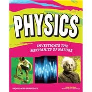 Physics: Investigate the Forces of Nature 9781619302273