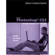 Adobe Photoshop CS3: Complete Concepts and Techniques 9781133342274
