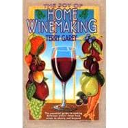 The Joy of Home Winemaking 9780380782277