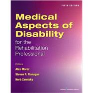 Medical Aspects of Disability for the Rehabilitation Professionals 9780826132277