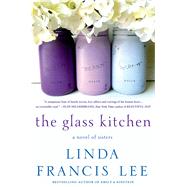 The Glass Kitchen A Novel of Sisters 9780312382278