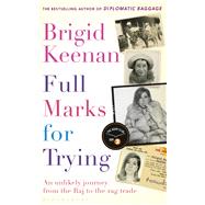 Full Marks for Trying An unlikely journey from the Raj to the Rag Trade 9781408852279