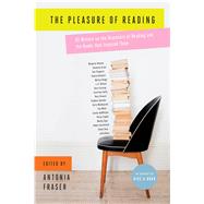 The Pleasure of Reading 43 Writers on the Discovery of Reading and the Books that Inspired Them 9781632862280