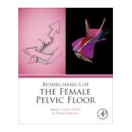 Biomechanics of the Female Pelvic Floor 9780128032282