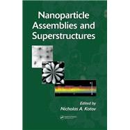 Nanoparticle Assemblies and Superstructures