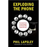 Exploding the Phone 9780802122285