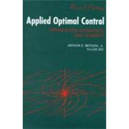 Applied Optimal Control: Optimization, Estimation and Control
