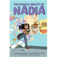 The Magical Reality of Nadia 9781338572285