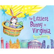 The Littlest Bunny in Virginia 9781492612285