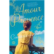 Amour Provence A Novel 9781501122286