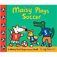 Maisy Plays Soccer 9780763672287
