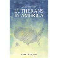 Lutherans in America: A New History 9781451472288