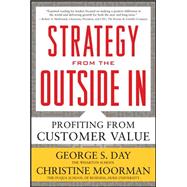 Strategy from the Outside In: Profiting from Customer Value 9780071742290