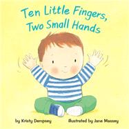 Ten Little Fingers, Two Small Hands 9781499802290
