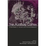 The Auditory Cortex: A Synthesis of Human and Animal Research 9780415652292