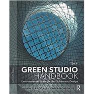 The Green Studio Handbook: Environmental Strategies for Schematic Design 9781138652293