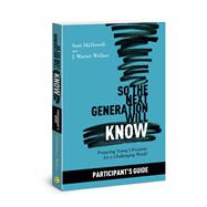So the Next Generation Will Know Participant's Guide 9781434712295
