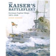 The Kaiser's Battlefleet 9781848322295