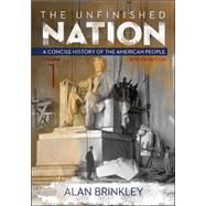 The Unfinished Nation: A Concise History of the American People Volume 1 9780077412296