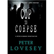 Cop to Corpse